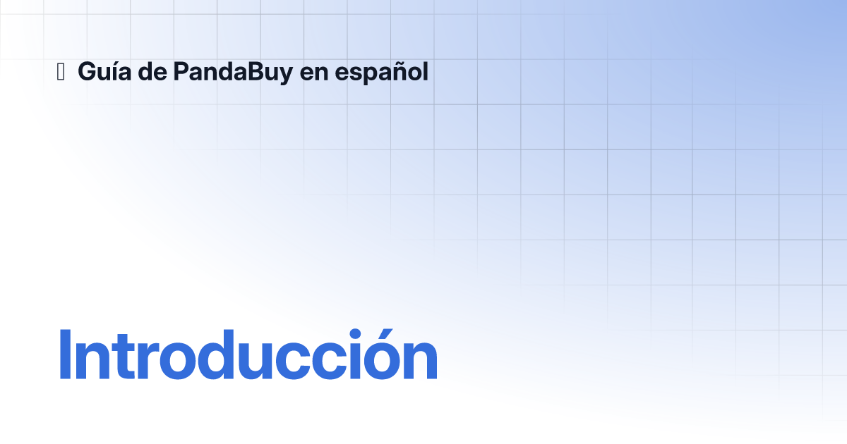 Introducción | Guía De PandaBuy En Español